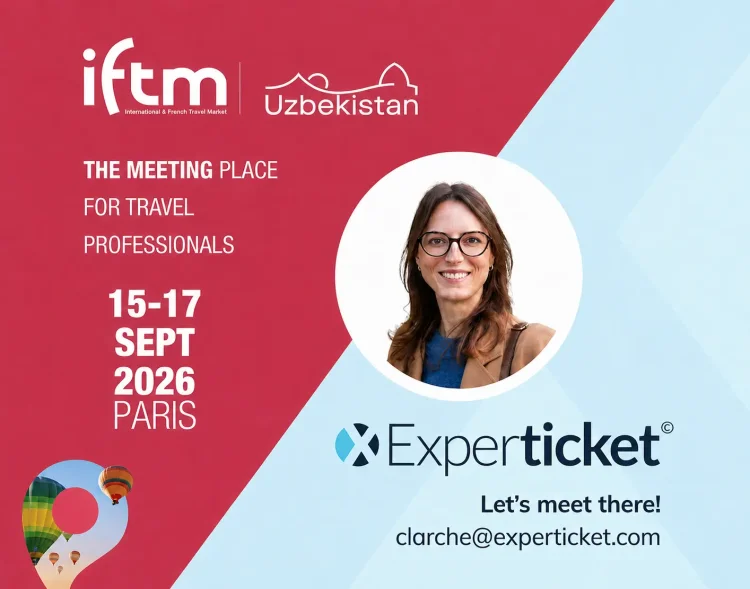 Experticket confirma su participaci&oacute;n en IFTM 2026, el gran punto de encuentro del turismo en Francia