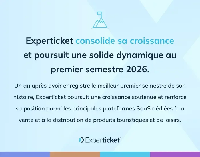 Experticket consolide sa croissance et affiche une &eacute;volution solide au premier semestre 2026