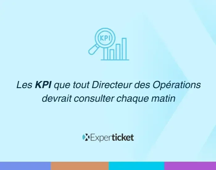 Les indicateurs cl&eacute;s de performance (KPI) que tout directeur des op&eacute;rations devrait consulter chaque matin 